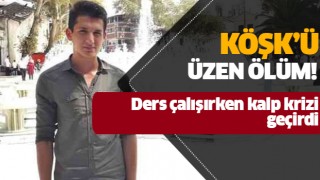 Köşk'ü üzen ölüm!