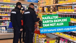 Nazilli'de Zabıta ekipleri vatandaşlardan tam not aldı