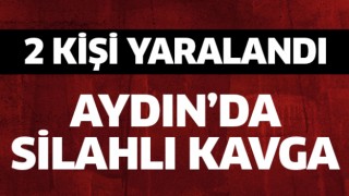 Aydın'da silahlı kavga: 2 yaralı