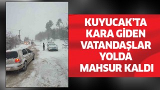 Kuyucak'ta kara giden vatandaşlar mahsur kaldı