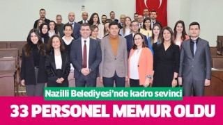 Nazilli Belediyesi'nde kadro sevinci