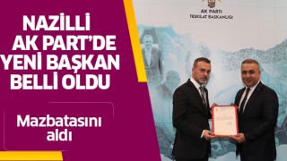 Nazilli'de AK Parti'nin yeni başkanı belli oldu