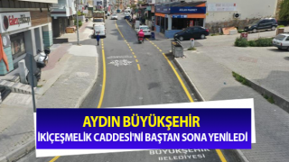 Aydın Büyükşehir Kuşadası'nın İkiçeşmelik Caddesi'ni baştan sona yeniledi
