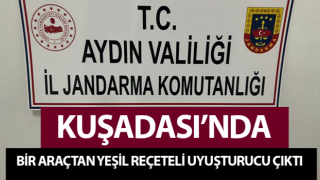 Aydın’da araçtan yeşil reçeteli uyuşturucu çıktı