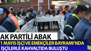 Ak Partili Abak "Tüm emekçi kardeşlerimin bayramı kutlu olsun"