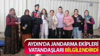 Aydın'da jandarma ekipleri bilgilendirme çalışmalarını sürdürüyor