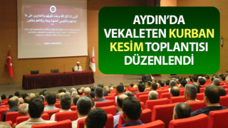 Aydın’da vekaleten kurban kesim toplantısı düzenlendi