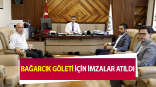 Bağarcık Göleti için imzalar atıldı