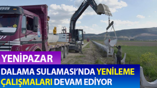 Dalama Sulaması’nda yenileme çalışmaları devam ediyor