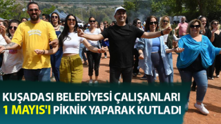 Kuşadası Belediyesi çalışanları 1 Mayıs'ı piknik yaparak kutladı