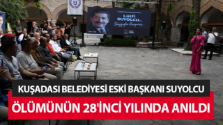 Kuşadası Belediyesi Eski Başkanı Lütfi Suyolcu anıldı