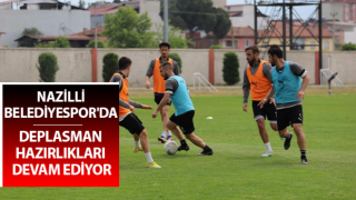 Nazilli Belediyespor'da deplasman hazırlıkları sürüyor