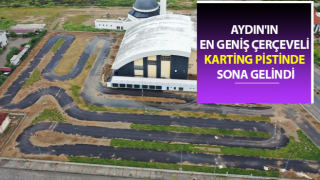 Nazilli’de yapılan Go-Kart Pisti’de sona gelindi