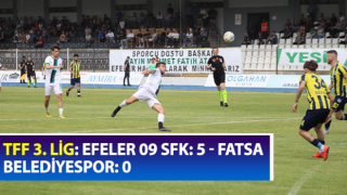 TFF 3. Lig: Efeler 09 SFK: 5 - Fatsa Belediyespor: 0