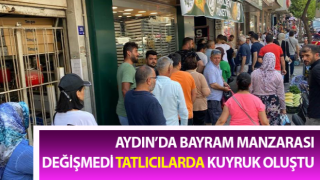 Aydın’da uzun tatlı kuyrukları oluştu