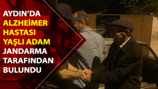 Aydın’da yaşlı adam Jandarma tarafından bulundu