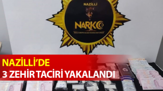 Nazilli’de 3 zehir taciri yakalandı