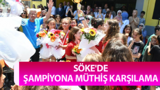 Söke'de şampiyona müthiş karşılama