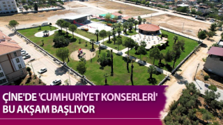 Çine'de 'Cumhuriyet Konserleri' bu akşam başlıyor