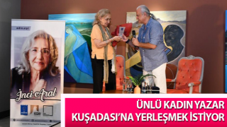 Ünlü kadın yazar Kuşadası’na yerleşmek istiyor