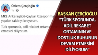 Başkan Çerçioğlu, hakem Halil Umut Meler’e yapılan yumruklu saldırıyı kınadı