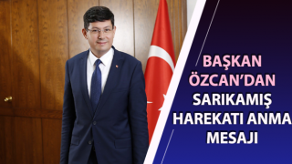 Başkan Özcan’dan Sarıkamış Harekatı anma mesajı