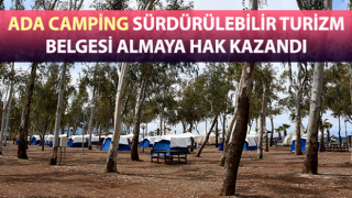 Ada Camping Sürdürülebilir Turizm Belgesi almaya hak kazandı