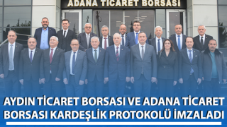 Aydın ve Adana Ticaret Borsaları arasında Kardeşlik Protokolü imzalandı