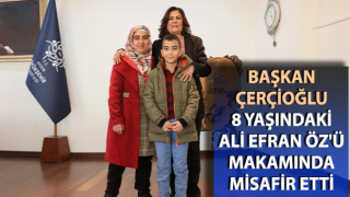 Başkan Çerçioğlu ilkokul öğrencisi Öz'ü ağırladı