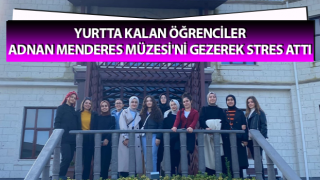 KYK öğrencileri Adnan Menderes Demokrasi Müzesi'ni ziyaret etti