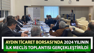 Aydın Ticaret Borsası’nda 2024 yılının ilk meclis toplantısı gerçekleştirildi