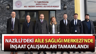 Nazilli’deki Aile Sağlığı Merkezi’nde çalışmalar tamamlandı