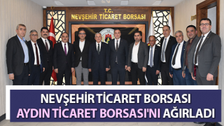 Nevşehir Ticaret Borsası, Aydın Ticaret Borsası'nı ağırladı