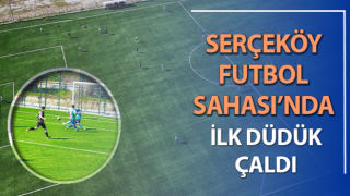 Serçeköy Futbol Sahası Açıldı