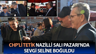 Tetik, Nazilli Salı Pazarı'nda sevgi seline boğuldu