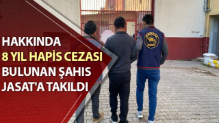 Aydın’da 8 yıl hapis cezası bulunan şahıs yakalandı