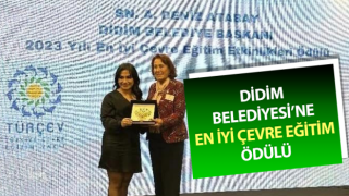 Didim Belediyesi’ne en iyi çevre eğitim ödülünü aldı