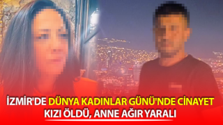 İzmir'de bıçaklı saldırı: Kızı öldü, anne ağır yaralı,