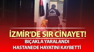 İzmir'de sır cinayet