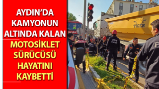 Kamyonun altında kalan motosiklet sürücüsü hayatını kaybetti