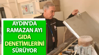 Ramazan Ayı gıda denetimlerini sürüyor