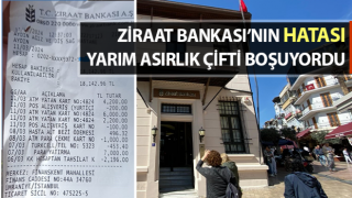 Ziraat Bankası’nın hatası yarım asırlık çifti boşuyordu