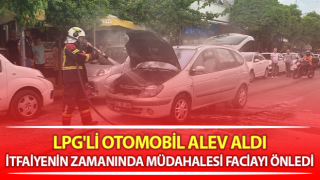 Aydın’da LPG'li otomobil alev aldı