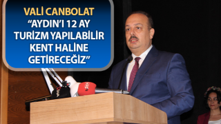 Canbolat: “Aydın’ı 12 ay turizm yapılabilir kent haline getireceğiz”