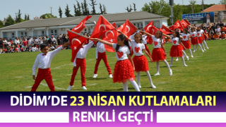 Didim’de 23 Nisan kutlamaları renkli geçti