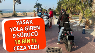 Kuşadası’nda 9 sürücü 18 bin TL ceza yedi