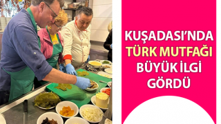 Kuşadası’nda Türk mutfağına büyük ilgi