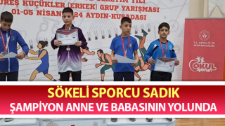 Sporcu Sadık, şampiyon anne ve babasının yolunda