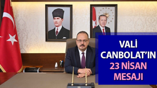 Vali Canbolat’ın 23 Nisan mesajı