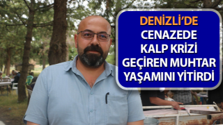 Cenazede kalp krizi geçiren muhtar yaşamını yitirdi